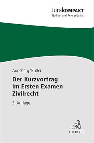 Der Kurzvortrag im Ersten Examen Zivilrecht (Jura kompakt)