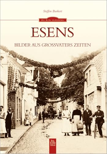 Esens: Bilder aus Großvaters Zeiten