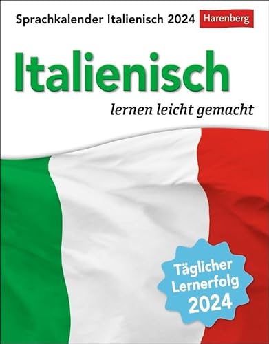 Italienisch Sprachkalender 2024. In nur 10 Minuten täglich Grundkenntnisse verbessern mit dem Tisch-Kalender zum Aufstellen oder Aufhängen. ... lernen leicht gemacht - Tagesabreißkalender