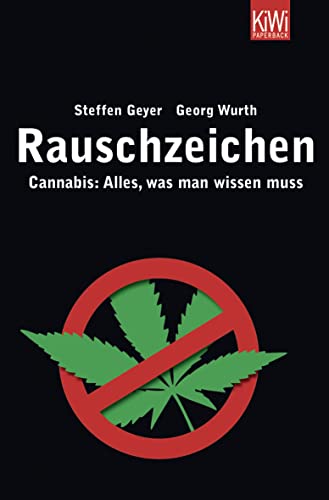 Rauschzeichen: Cannabis: Alles, was man wissen muss von KiWi-Taschenbuch