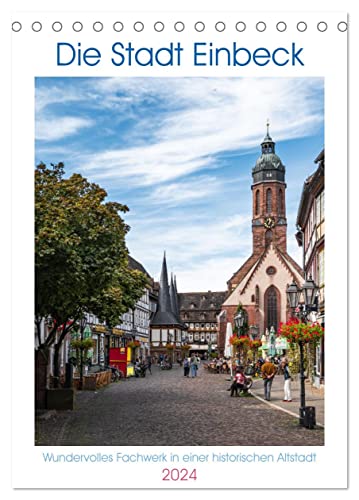 Die Stadt Einbeck (Tischkalender 2024 DIN A5 hoch), CALVENDO Monatskalender von CALVENDO