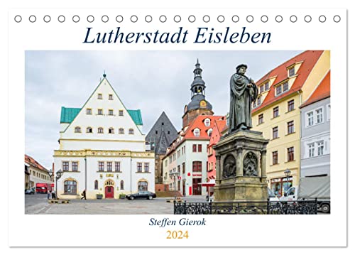 Lutherstadt Eisleben (Tischkalender 2024 DIN A5 quer), CALVENDO Monatskalender von CALVENDO