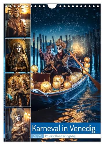 Karneval in Venedig (Wandkalender 2025 DIN A4 hoch), CALVENDO Monatskalender: Karneval in Venedig ist ein jährliches Fest, das sich auf die reiche Geschichte und Kultur der Stadt bezieht. von CALVENDO