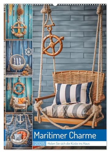 Maritimer Charme (Wandkalender 2025 DIN A2 hoch), CALVENDO Monatskalender von CALVENDO