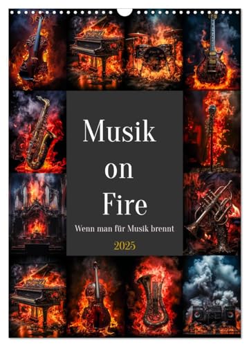 Musik on Fire (Wandkalender 2025 DIN A3 hoch), CALVENDO Monatskalender von CALVENDO
