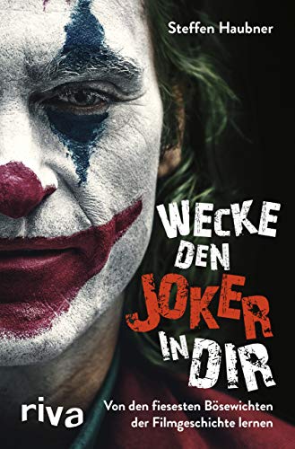 Wecke den Joker in dir: Von den fiesesten Bösewichten der Filmgeschichte lernen von RIVA