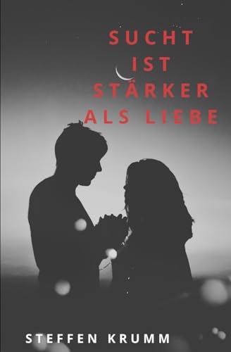 Sucht ist stärker als Liebe: Ein stiller Ruf nach Hilfe