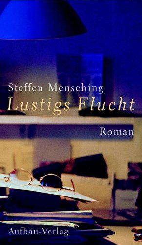 Lustigs Flucht: Roman von Aufbau Verlag