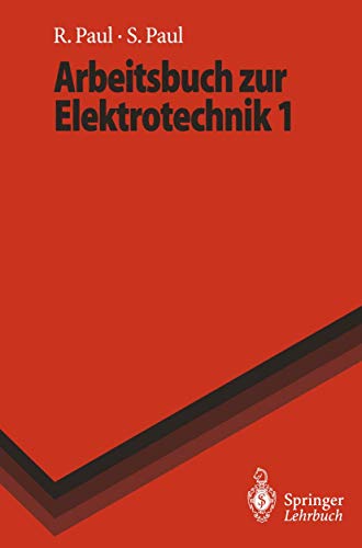 Arbeitsbuch zur Elektrotechnik 1 (Springer-Lehrbuch, Band 1) von Springer