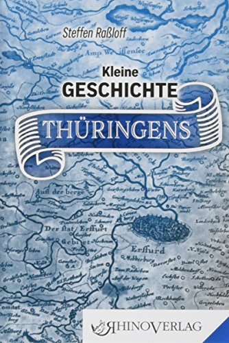 Kleine Geschichte Thüringens: Band 56 (Rhino Westentaschen-Bibliothek)