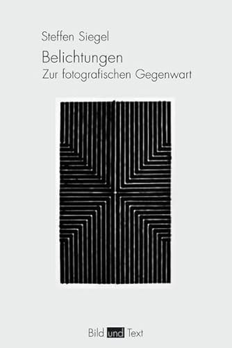 Belichtungen. Zur fotografischen Gegenwart (Bild und Text) von Fink (Wilhelm)