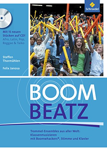 Töne: Boom Beatz Drumming Whackers, Trommelensemble mit Boomwhackers (Töne: Ausgabe 2012)
