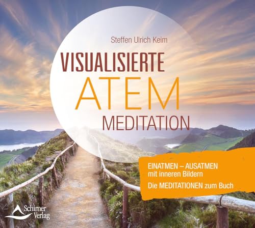 CD Visualisierte Atemmeditation: Einatmen – Ausatmen mit inneren Bildern –Die Meditationen zum Buch von Schirner Verlag