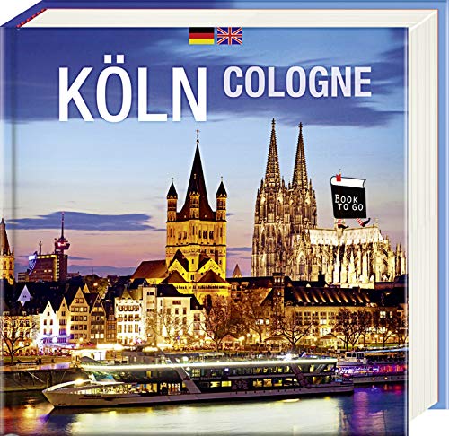 Köln/Cologne: Book To Go - Der Bildband für die Hosentasche