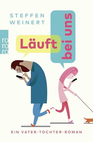 Läuft bei uns: Ein Vater-Tochter-Roman
