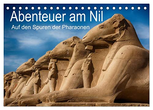Abenteuer am Nil. Auf den Spuren der Pharaonen (Tischkalender 2025 DIN A5 quer), CALVENDO Monatskalender von CALVENDO