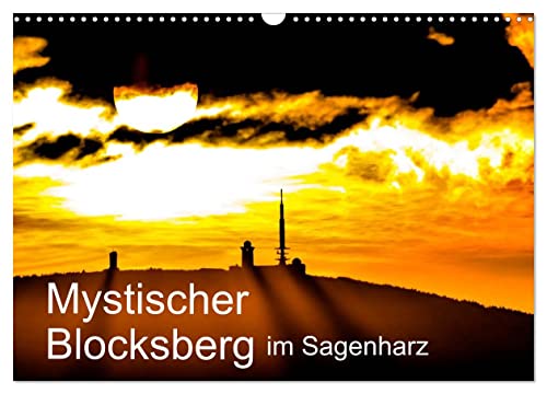 Mystischer Blocksberg im Sagenharz (Wandkalender 2025 DIN A3 quer), CALVENDO Monatskalender von CALVENDO