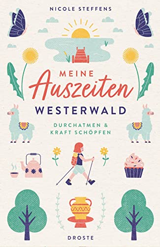 Meine Auszeiten - Westerwald: Durchatmen & Kraft schöpfen von Droste Verlag