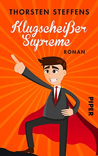 Klugscheißer Supreme (Lehrer Seidel-Romane 3): Roman | Ein irre witziger Roman um Lehrer und andere Besserwisser von PIPER
