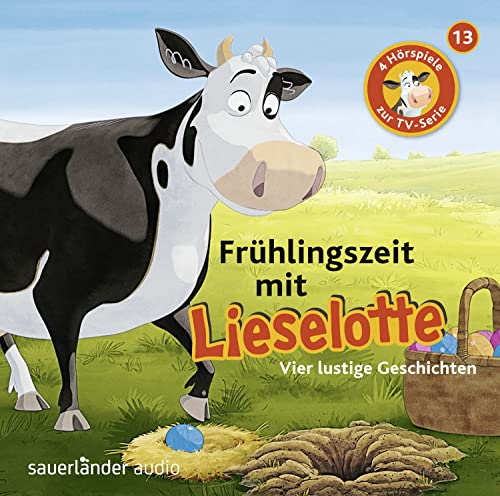 Frühlingszeit mit Lieselotte: Vier Hörspiele – Folge 13 von Argon Sauerl�nder Audio