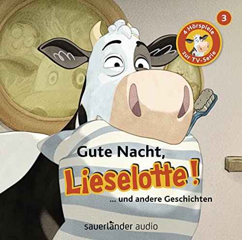 Gute Nacht, Lieselotte: Vier Hörspiele – Folge 3 von Argon Sauerlnder Audio