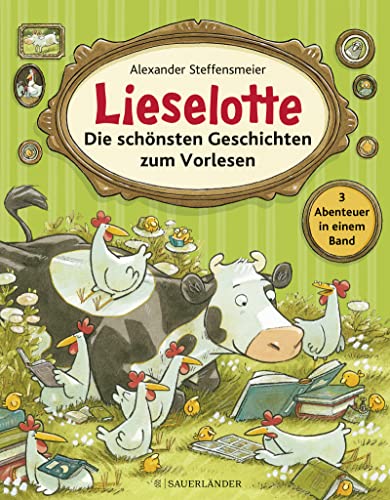 Lieselotte - Die schönsten Geschichten zum Vorlesen: Wunderschöner Sammelband zum gemeinsamen Vorlesen - drei Lieselotte-Bilderbücher für Kinder ab 4 Jahren von FISCHER Sauerländer