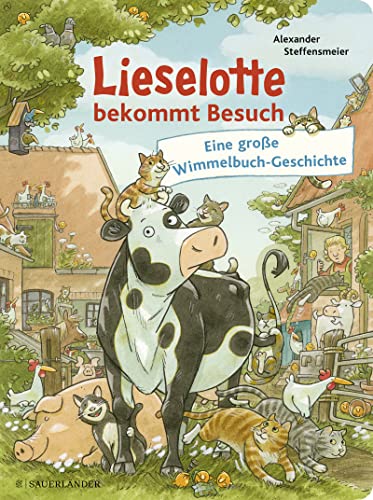 Lieselotte bekommt Besuch: Eine große Wimmelbuch-Geschichte | Wimmelbuch mit Lieselotte und ihren Freunden vom Bauernhof für Kinder ab 2 Jahren von FISCHERVERLAGE
