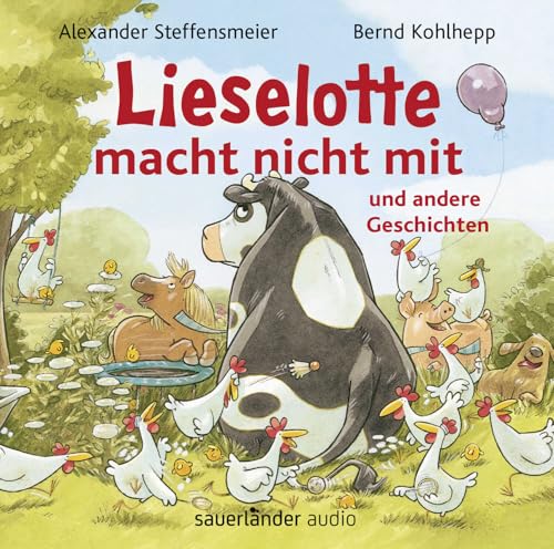 Lieselotte macht nicht mit: und andere Geschichten | Ein neues Hör-Erlebnis mit Lieblingskuh Lieselotte Lieselotte macht nicht mit: und andere Geschichten | Ein neues Hör-Erlebnis mit Lieblingskuh Lieselotte