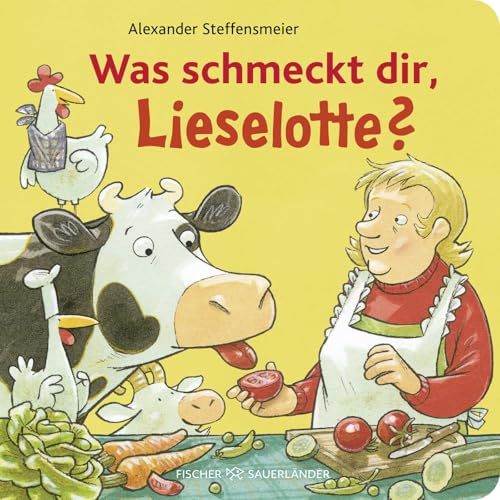 Was schmeckt dir, Lieselotte?: Pappbilderbuch über Lieblingsessen ab 2 Was schmeckt dir, Lieselotte?: Pappbilderbuch über Lieblingsessen ab 2 von FISCHERVERLAGE
