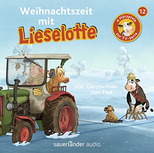 Weihnachtszeit mit Lieselotte: Vier Hörspiele – Folge 12 von Argon Sauerl�nder Audio