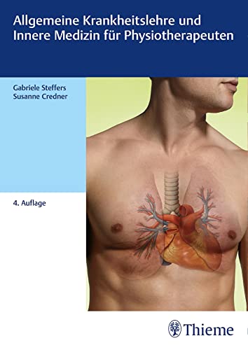 Allgemeine Krankheitslehre und Innere Medizin für Physiotherapeuten von Georg Thieme Verlag