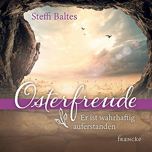 Osterfreude - Er ist wahrhaftig auferstanden von Francke-Buchhandlung