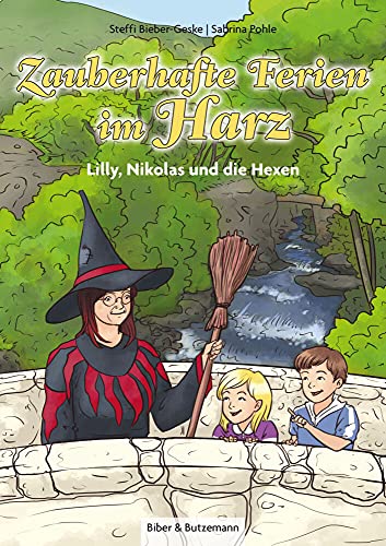 Zauberhafte Ferien im Harz - Lilly, Nikolas und die Hexen: Kinder Reiseführer und magisches Ferienabenteuer im Harz (Lilly und Nikolas)