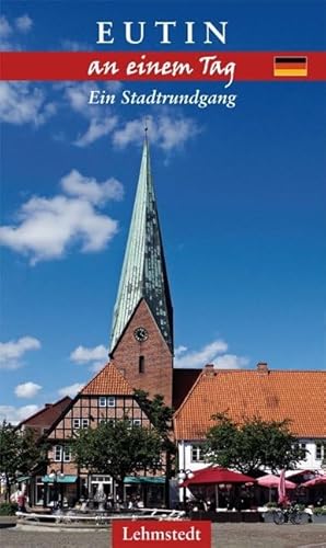 Eutin an einem Tag: Ein Stadtrundgang von Lehmstedt Verlag