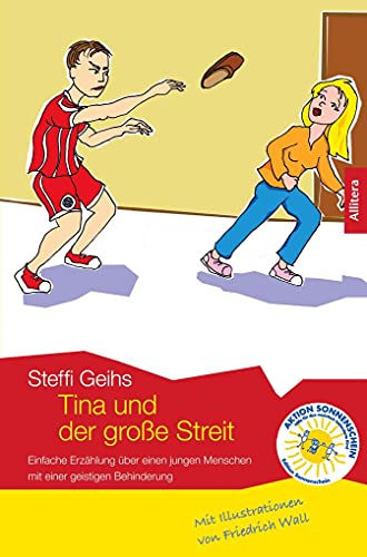 Tina und der große Streit: Einfache Erzählung über einen jungen Menschen mit einer geistigen Behinderung