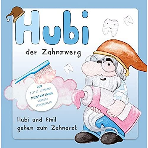 Hubi der Zahnzwerg