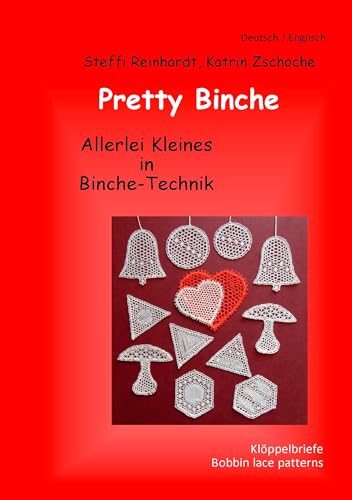 Pretty Binche: Allerlei Kleines in Binche-Technik - Klöppelbriefe von Books on Demand GmbH