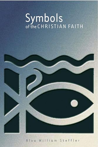 Symbols of the Christian Faith von William B. Eerdmans Publishing Company