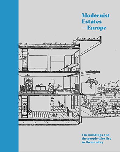 Modernist Estates - Europe: The buildings and the people who live in them today von White Lion Publishing