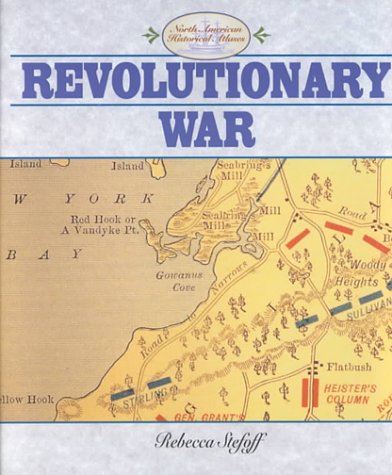 Revolutionary War (North American Historical Atlases)