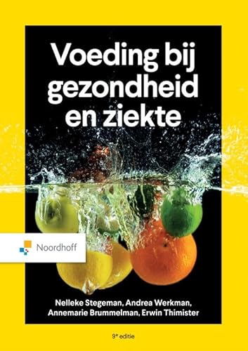 Voeding bij gezondheid en ziekte - 9e editie Voeding bij gezondheid en ziekte - 9e editie von Noordhoff Uitgevers