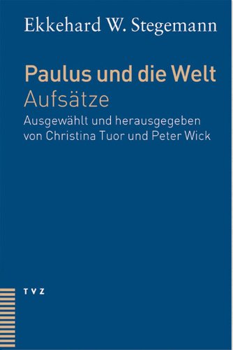 Paulus und die Welt: Aufsätze. Dt. /Franz. Paulus und die Welt: Aufsätze. Dt. /Franz. von Theologischer Verlag