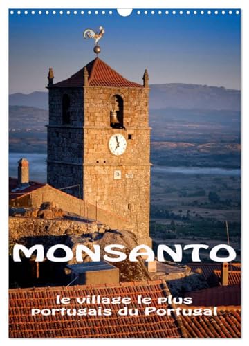 Monsanto le village le plus portugais du Portugal (Calendrier mural 2025 DIN A3 horizontal), CALVENDO calendrier mensuel: Une bourgade charmante dans ... 1938 le village le plus portugais du Portugal