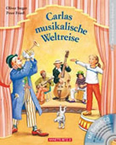 Carlas musikalische Weltreise mit CD: Instrumente, Interpreten und Musikstile kennenlernen (Das musikalische Bilderbuch mit CD und zum Streamen)