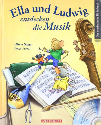Ella und Ludwig entdecken die Musik (mit CD): Noten, Rhythmus, Melodien
