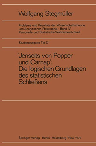 ‚Jenseits von Popper und Carnap‘ Stützungslogik, Likelihood, Bayesianismus Statistische Daten Zufall und Stichprobenauswahl Testtheorie ... und ... und Analytischen Philosophie, 4 / D)
