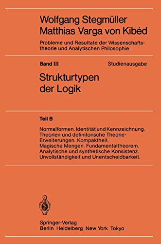 Normalformen. Identität und Kennzeichnung. Theorien und definitorische Theorie-Erweiterungen. Kompaktheit. Magische Mengen. Fundamentaltheorem. ... ... und Analytischen Philosophie, 3 / B, Band 3)