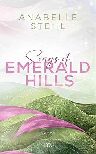 Songs of Emerald Hills (Irland-Reihe, Band 1) von LYX
