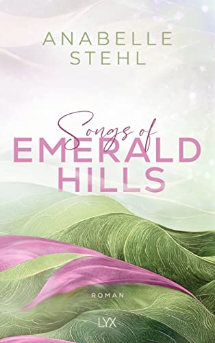 Songs of Emerald Hills (Irland-Reihe, Band 1)