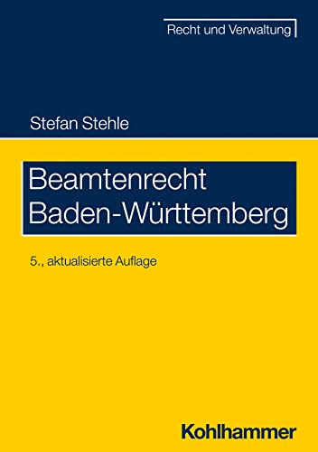 Beamtenrecht Baden-Württemberg (Recht und Verwaltung) von Kohlhammer